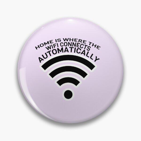 Item preview, Home Is Where The WIFI Connects Automatically designed and sold by wrenviolet33.
