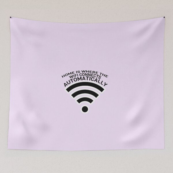 Item preview, Home Is Where The WIFI Connects Automatically designed and sold by wrenviolet33.