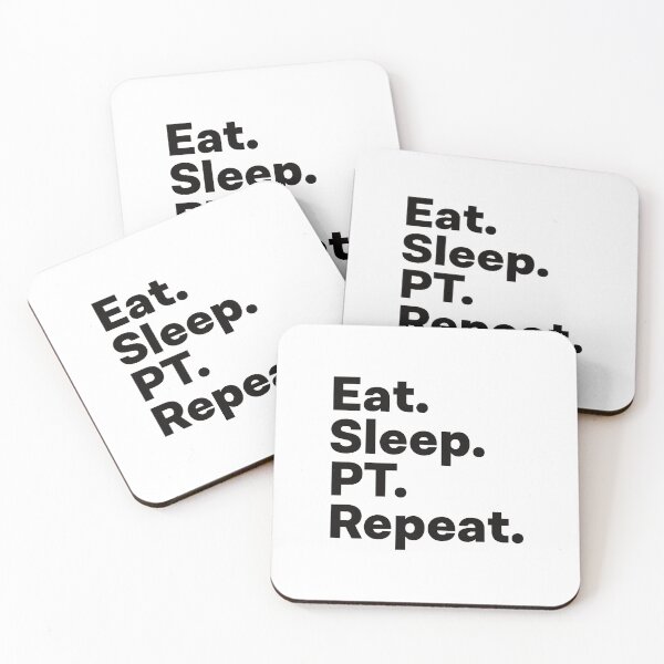 Item preview, Eat Sleep PT Repeat designed and sold by teesaurus.
