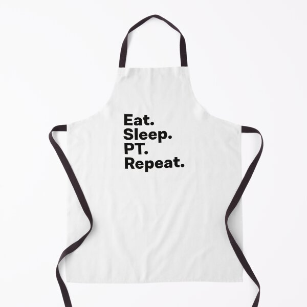 Item preview, Eat Sleep PT Repeat designed and sold by teesaurus.