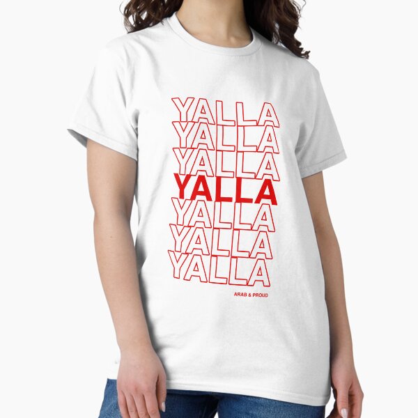 Yalla | Arab & Proud | Arab Gift Classic T-Shirt