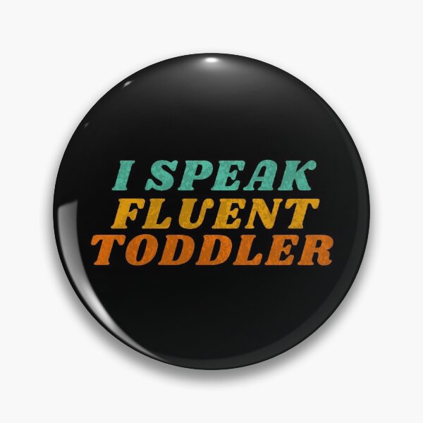 Item preview, I Speak Fluent Toddler designed and sold by Qrhoo.