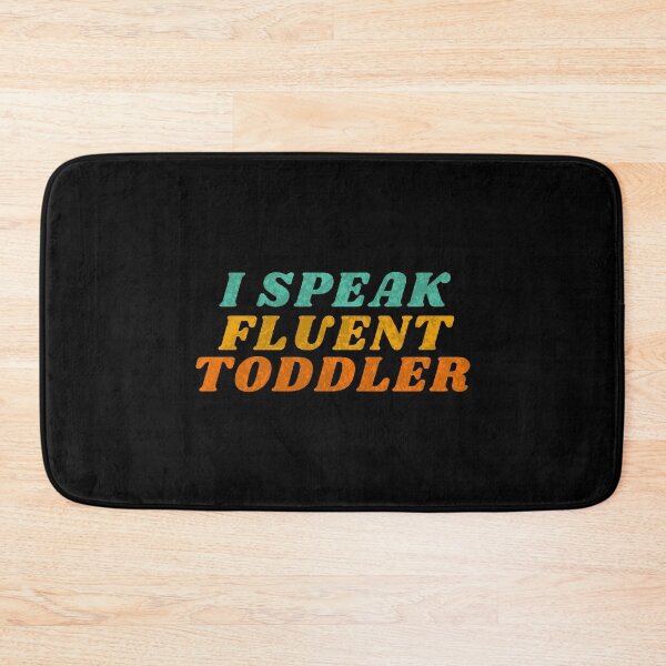 Item preview, I Speak Fluent Toddler designed and sold by Qrhoo.