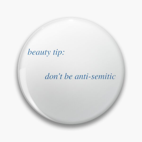 Item preview, beauty tip: don't be anti-semitic designed and sold by nikkisspies.