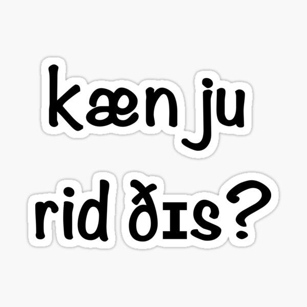 Artikel-Vorschau von Können Sie dies lesen? in IPA, designt und verkauft von asleepyfairy.
