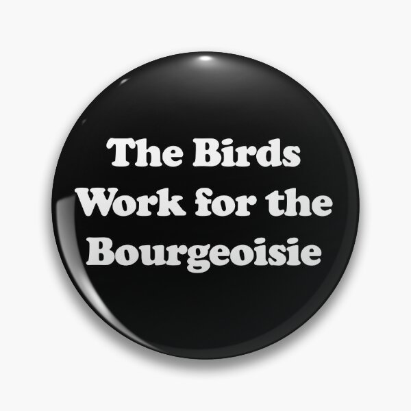 Item preview, the birds work for the bourgeoisie designed and sold by Teeter-Totter.
