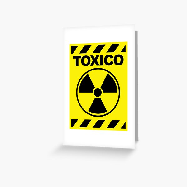 El Toxico Greeting Card for Sale by lefthighkick