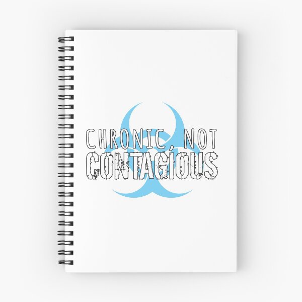 Item preview, Chronic, Not Contagious (White Letters & Teal Biohazard) designed and sold by MALSFoundation.