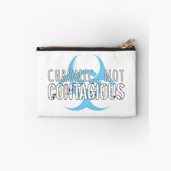 Item preview, Chronic, Not Contagious (White Letters & Teal Biohazard) designed and sold by MALSFoundation.