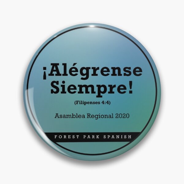 Alégrense Siempre, (blue) Forest Park Pin