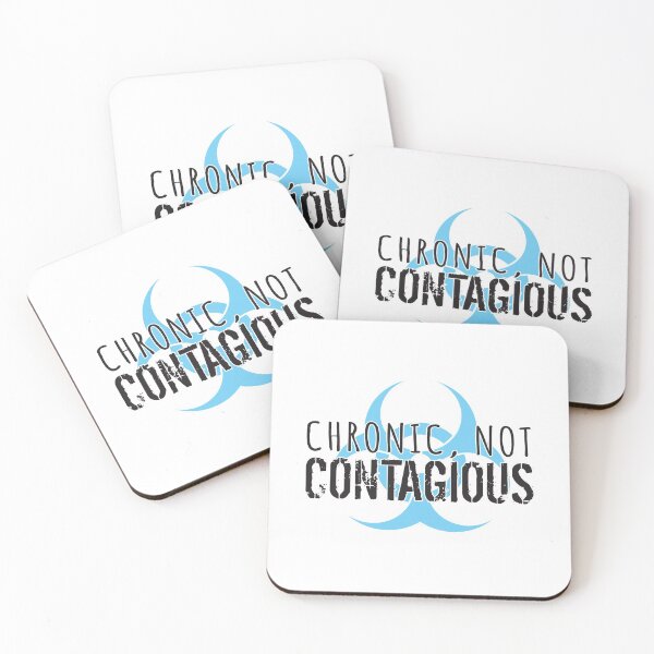 Item preview, Chronic, Not Contagious (Black Lettering & Teal Biohazard) designed and sold by MALSFoundation.