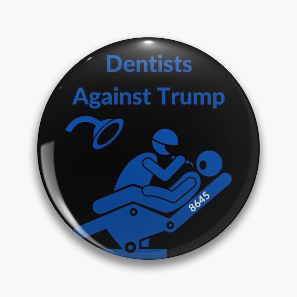 Item preview, Dentists Against Trump 8645 designed and sold by Zachary Hadley.