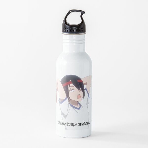 "Go to Hell, Dumbass - Ishigami from Kaguya-Sama: Love is War" Water - Go To Hell Dumbass Love Is War