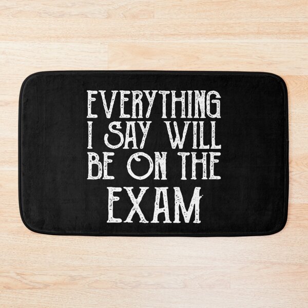 Item preview, Everything I Say Will be On The Exam ,history teacher , Funny Teacher designed and sold by CodingForTech.