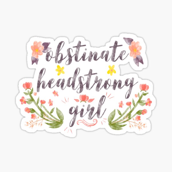 Obstinate Headstrong Girl Jane Austen Sticker