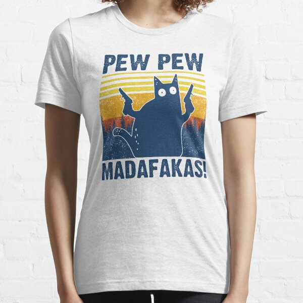 cat pew pew madafakas Essential T-Shirt