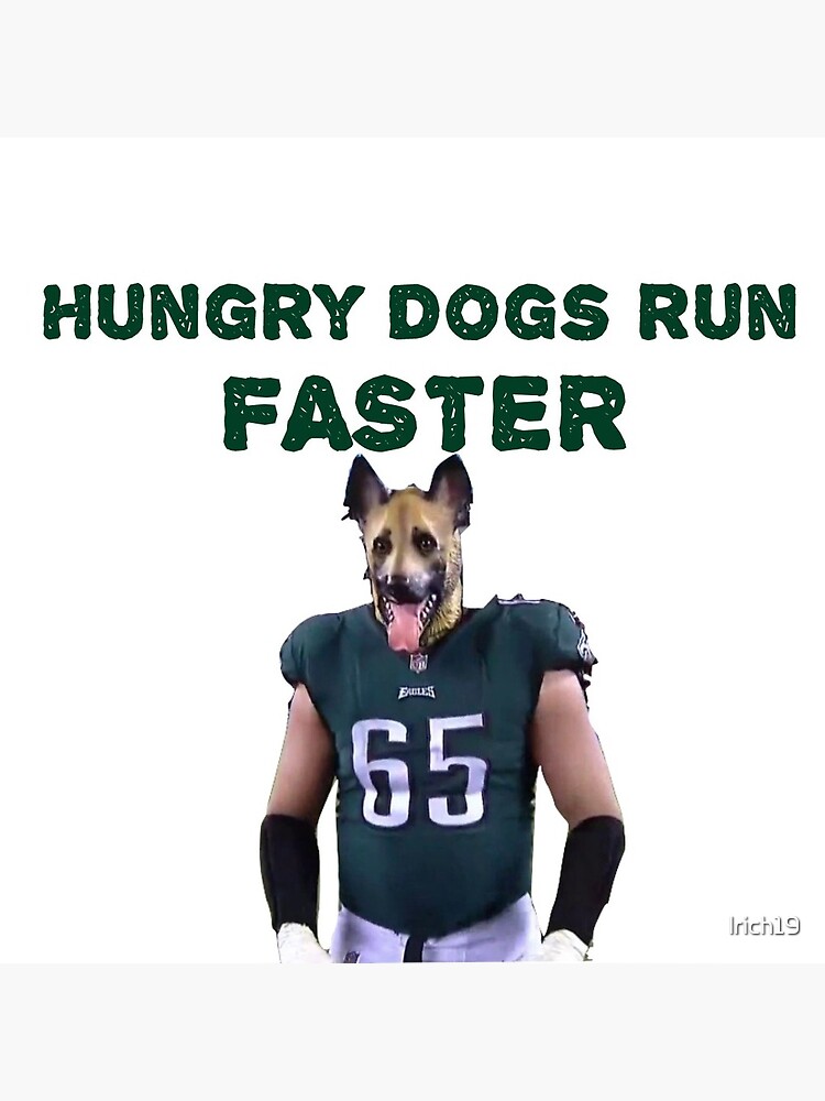 FREE shipping Philadelphia Eagles Hungry Dogs Run Faster Jason