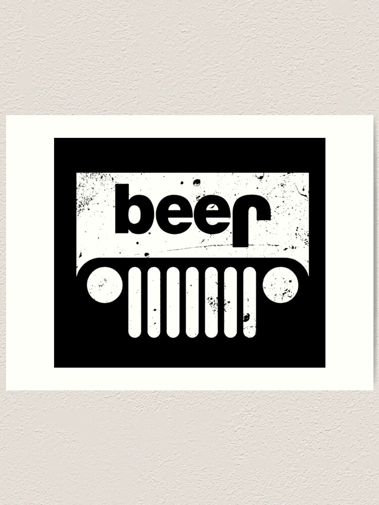 beer jeep art print by denacaena redbubble beer jeep art print by denacaena redbubble