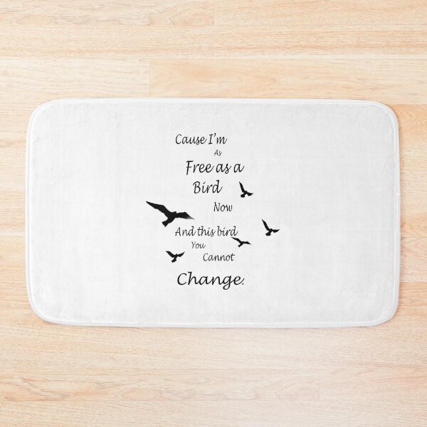 Item preview, Cause I'm As Free As A Bird Now, And This Bird You Cannot Change. Freedom Cool Birthday Gift, Gift For Him Gift For Her designed and sold by Whisov.
