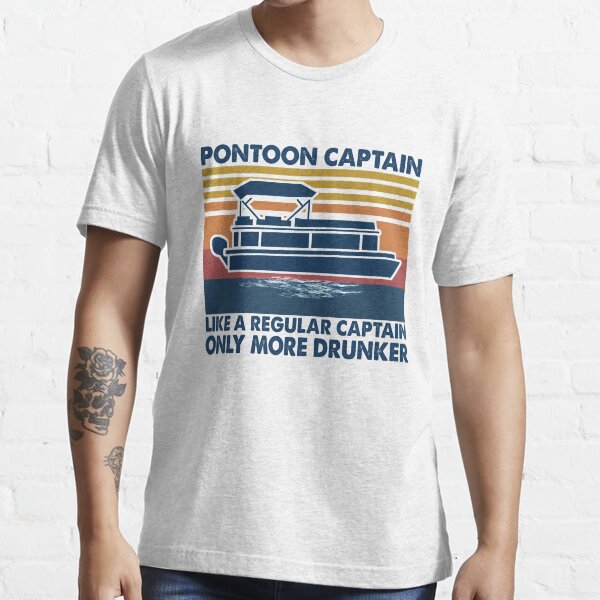 Pontoon Captain Like A Regular Captain Only More Drunker Vintage Essential T-Shirt