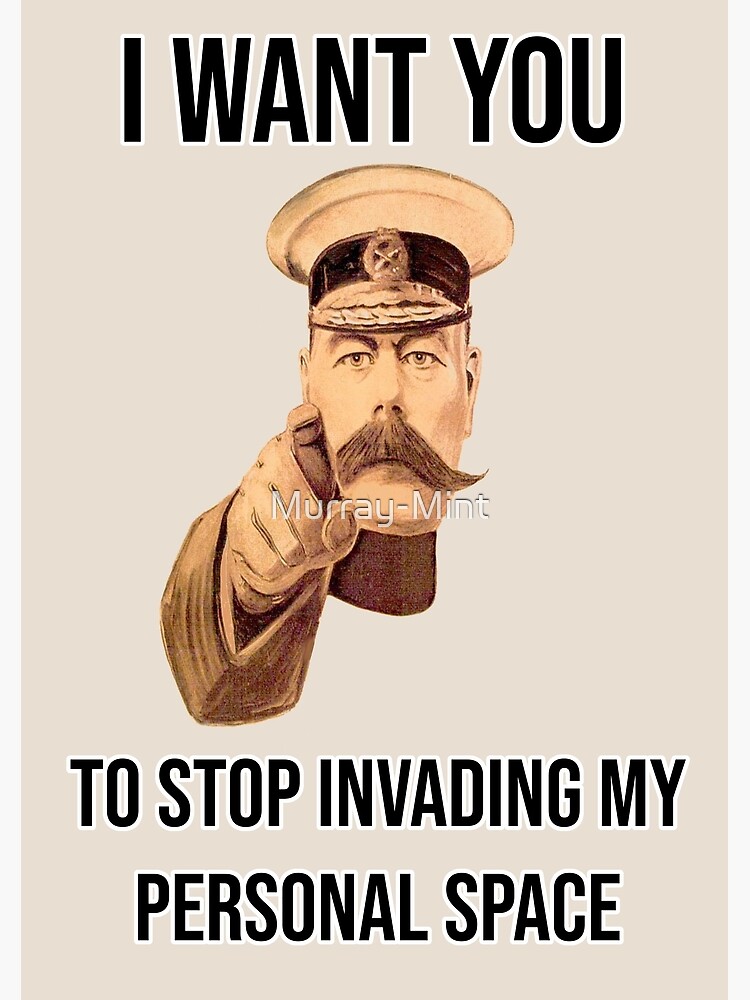 stop-invading-my-personal-space-poster-for-sale-by-murray-mint