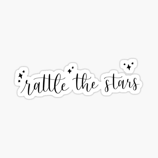 Rattle the Stars Sticker