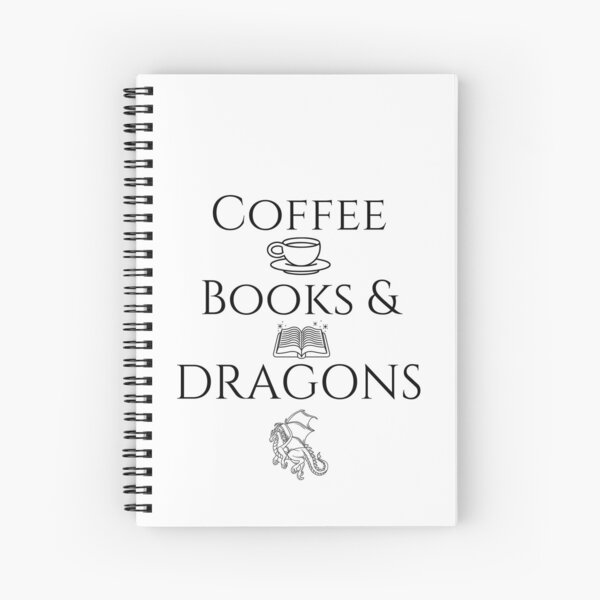 Coffee, Books, and Dragons Spiral Notebook