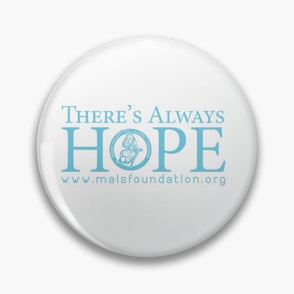 Item preview, There's Always Hope designed and sold by MALSFoundation.