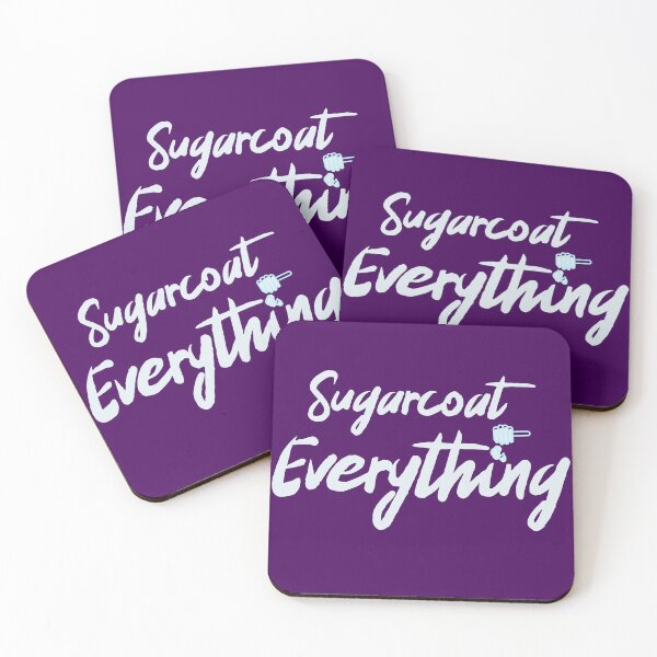 Item preview, Sugarcoat Everything designed and sold by toddbrooney.