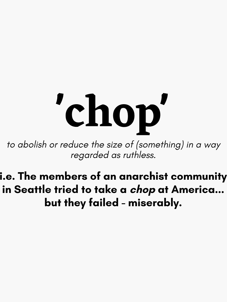 "Chop Definition" Sticker for Sale by poppasquatstore Redbubble