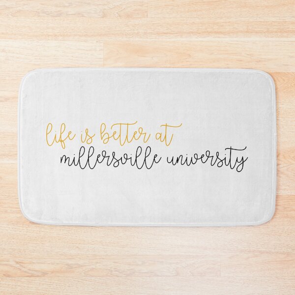 Item preview, Life is Better at Millersville University designed and sold by kayleeoconnor.