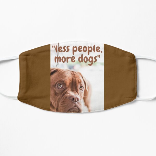 Less people, more dog Mask
