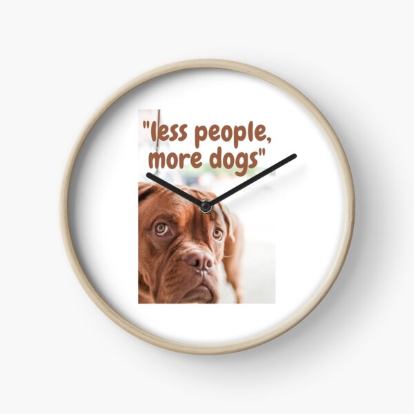 Less people, more dog Clock
