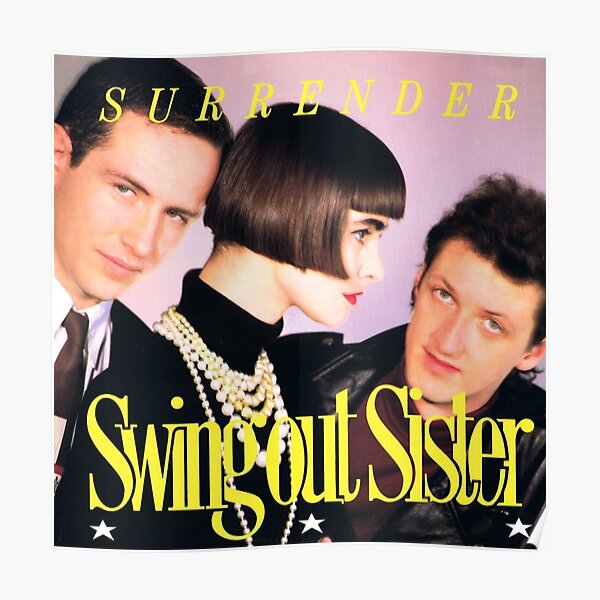 Swing Out Sister Posters Redbubble