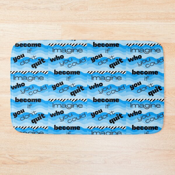 Item preview, Imagine who you could become if you don't quit (blue) designed and sold by AnnaBBS.