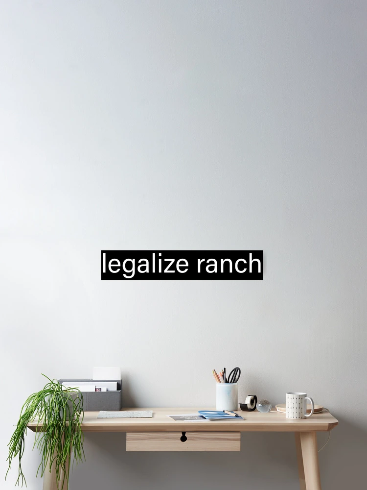 Thumbnail 2 of 3, Poster, Legalize Ranch designed and sold by InsideOutside.