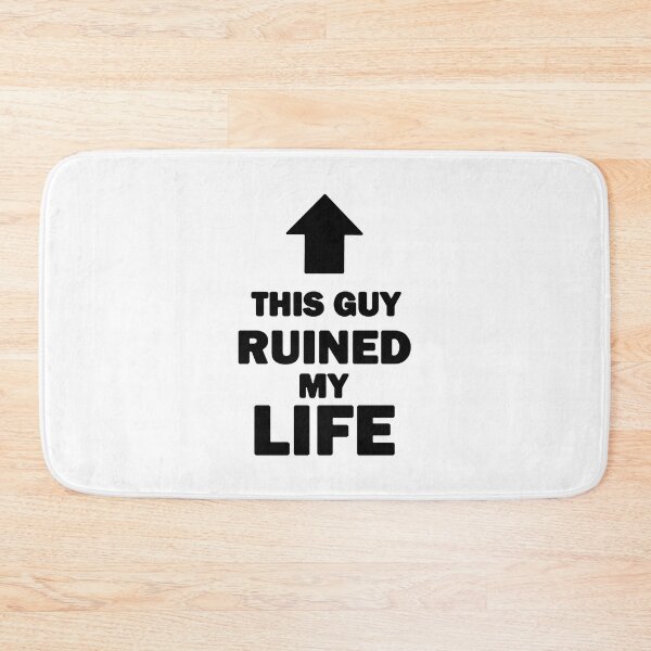 Item preview, This Guy Ruined My Life Black designed and sold by bebopboop.