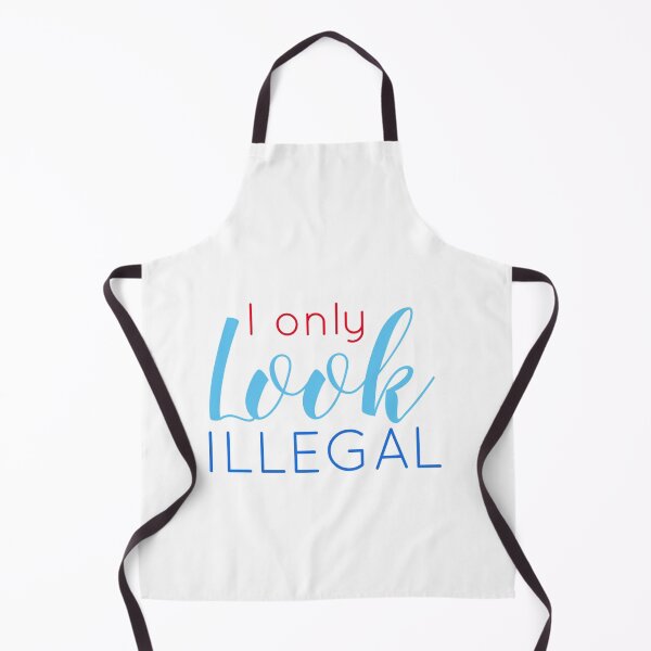 Item preview, I only look illegal 2020, i just look illegal, i only look illegal, equal rights for all, families belong together, illegal, immigration designed and sold by BIZARRE PRINTS.