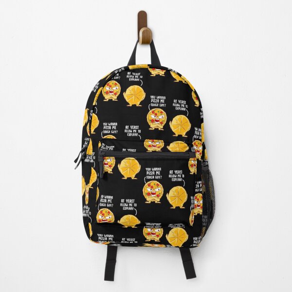 Item preview, You Wanna Pizza Me Tough Guy? At Yeast Allow Me To Explain designed and sold by Mrpotts73.