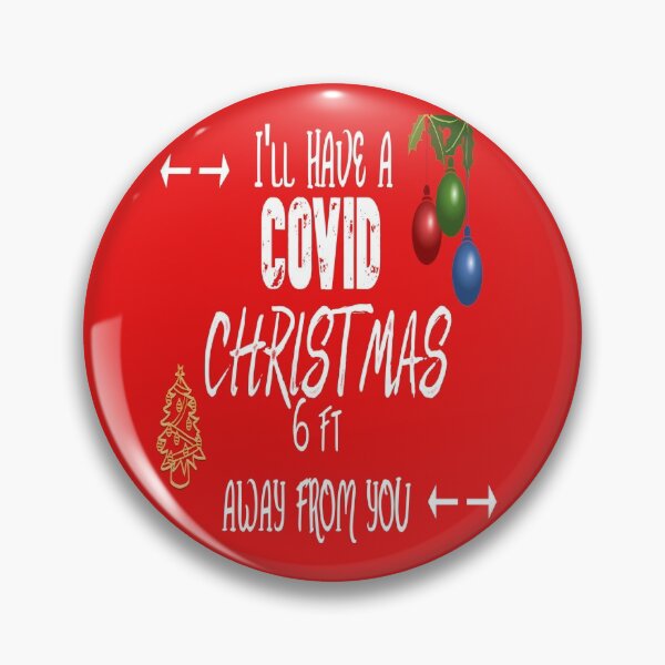 Item preview, I'LL HAVE A COVID CHRISTMAS 6 FT AWAY FROM YOU designed and sold by James E. Guin.
