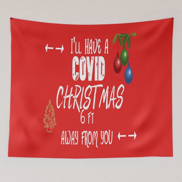 Item preview, I'LL HAVE A COVID CHRISTMAS 6 FT AWAY FROM YOU designed and sold by James E. Guin.