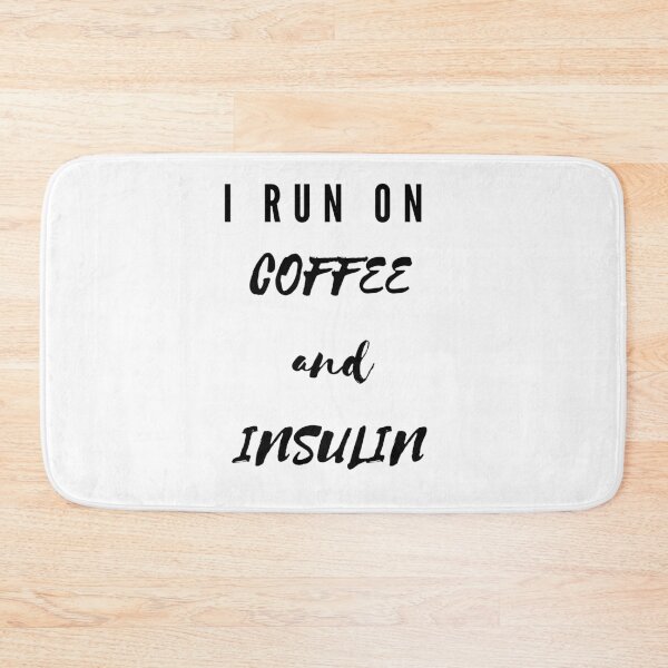 Item preview, I Run On Coffee And Insulin designed and sold by Coffe-ed.