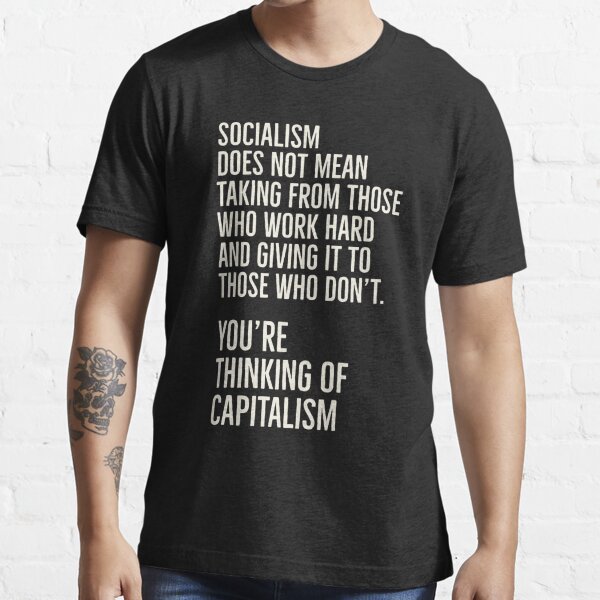 Tu penses au capitalisme T-shirt essentiel