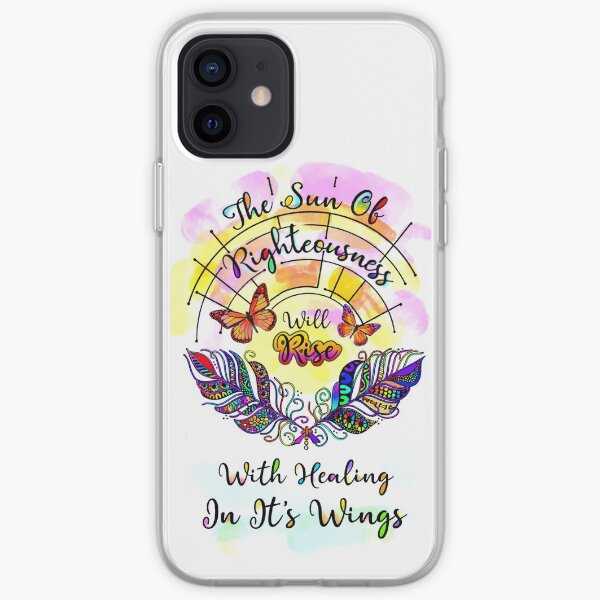 The Sun of Righteousness Will Rise, Malachi 4:2 iPhone Soft Case