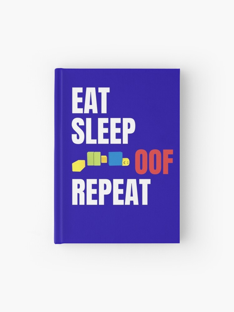 Cuaderno De Tapa Dura Roblox Oof Gaming Noob Eat Sleep Oof Repeat De Smoothnoob Redbubble - las 20 mejores imágenes de roblox marcas de cuadernos