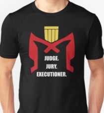 Judge.Jury.Executioner. Unisex T-Shirt