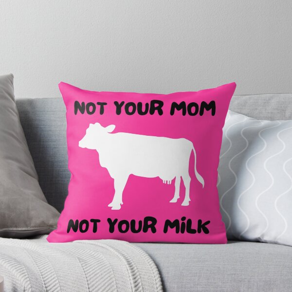 Item preview, Not Your Mum - Not Your Milk (US Spelling!) | Bright Pink designed and sold by EarlessPierre.