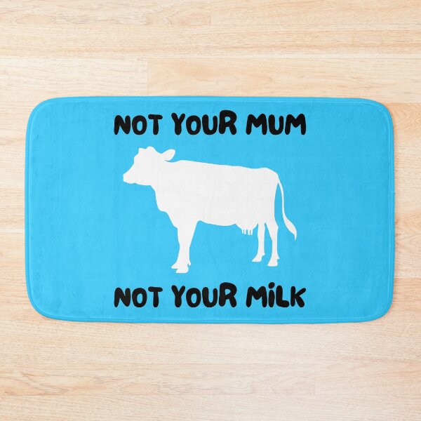 Item preview, Not Your Mum - Not Your Milk (British Spelling!) | Bright Blue designed and sold by EarlessPierre.