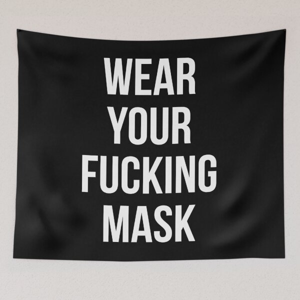 Item preview, Wear Your Fucking Mask designed and sold by FaizalPeyjal.