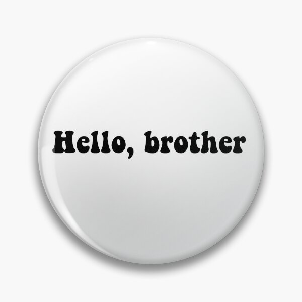 Item preview, Hello, brother designed and sold by Aleziakh.